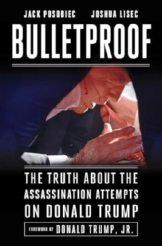 Image of Bulletproof : The Truth about the Assassination Attempts on Donald Trump Hardback