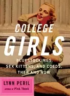 Image of college girls bluestockings sex kittens and coeds then and now