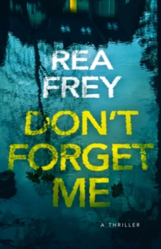 Image of Don't Forget Me : A Thriller Paperback / softback
