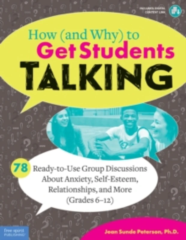 Image of How (and Why) to Get Students Talking : 78 Ready-to-Use Group Discussions About Anxiety, Self-Esteem, Relationships, and More (Grades 6-12) Paperback