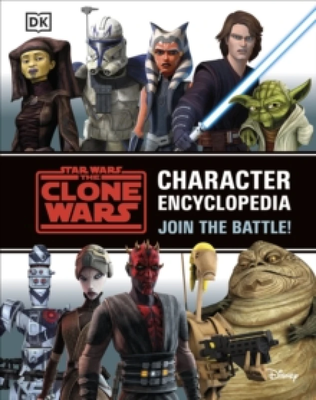 Image of Star Wars The Clone Wars Character Encyclopedia : Join the battle! Hardback
