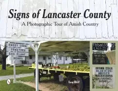 Image of signs of lancaster county a photographic tour of amish country
