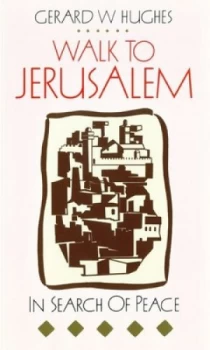 Image of Walk to Jerusalem by Gerard W. Hughes Book