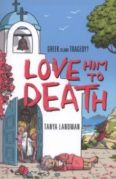 Image of Love Him to Death by Tanya Landman Paperback