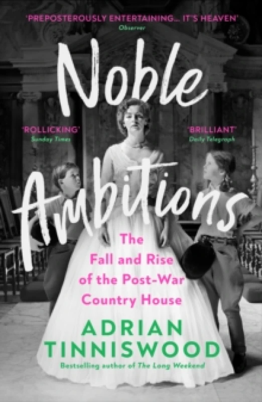 Image of Noble Ambitions : The Fall and Rise of the Post-War Country House Paperback / softback