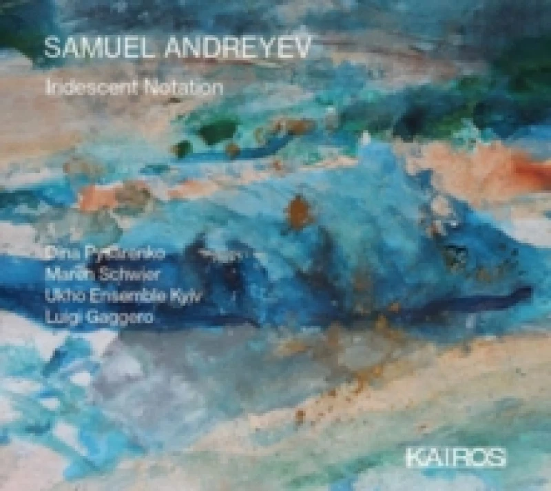 Image of Samuel Andreyev: Iridescent Notation CD / Album