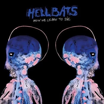 Image of Hellbats - How We Learn to Die Vinyl