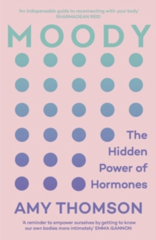 Image of Moody : The Hidden Power of Hormones Paperback / softback