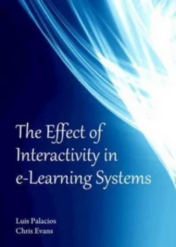 Image of The Effect of Interactivity in E-Learning Systems by Luis Palacios Hardback