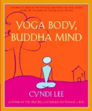 Image of yoga body buddha mind a complete manual for physical and spiritual well bei