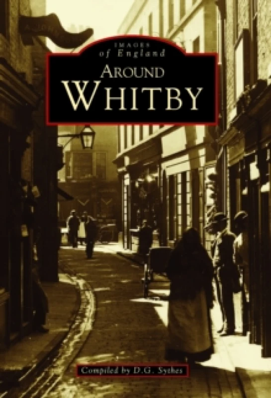 Image of Around Whitby. Paperback. By Desmond G Sythes Books
