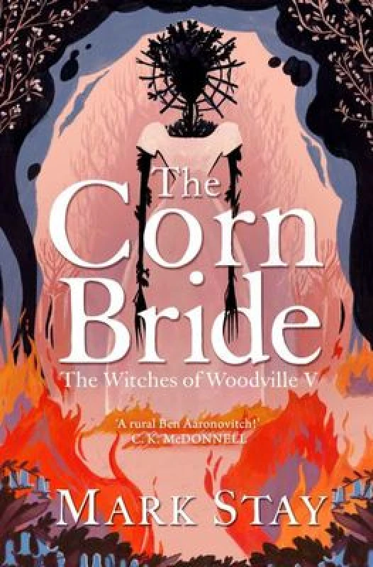 Image of The Corn Bride : The witchiest, ghostliest, most hilarious folk-horror wartime romance you'll read this year . . . or ever Paperback / softback