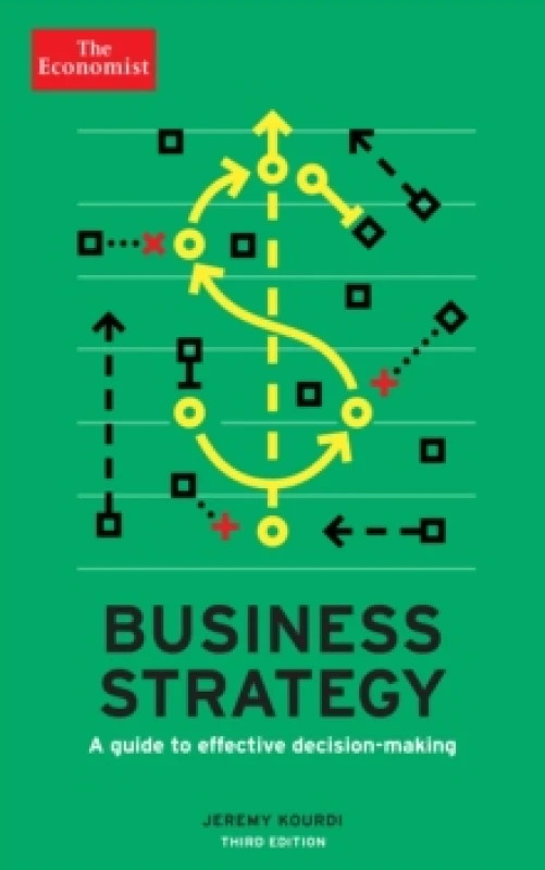 Image of The Economist: Business Strategy 3rd edition : A guide to effective decision-making Paperback / softback