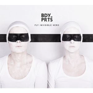 Image of Bdy_Prts - Fly Invisible Hero Vinyl