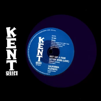 Image of California Playboys - Just Say a Four Letter Word (Love) Vinyl