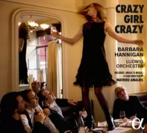 Image of Crazy Girl Crazy by Barbara Hannigan CD Album