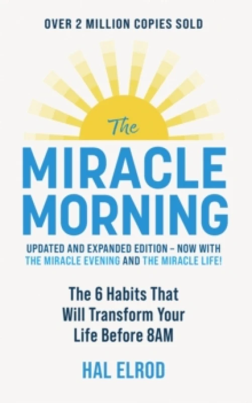 Image of The Miracle Morning (Updated and Expanded Edition) : The 6 Habits That Will Transform Your Life Before 8AM Paperback / softback