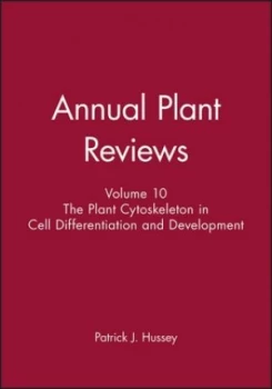 Image of The Plant Cytoskeleton in Cell Differentiation and Development by Patrick J. Hussey Hardback