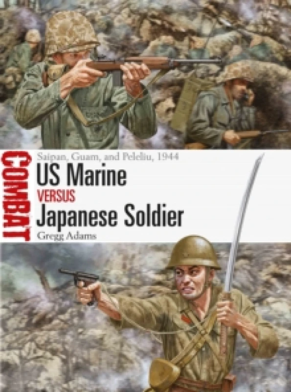 Image of US Marine vs Japanese Soldier : Saipan, Guam, and Peleliu, 1944 Paperback / softback