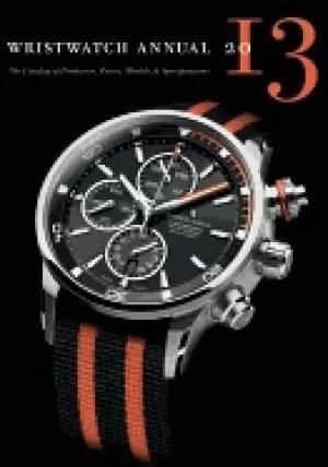Image of wristwatch annual 2013 the catalog of producers prices models and specifica