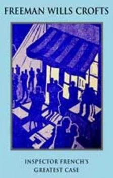 Image of Inspector Frenchs Greatest Case by Freeman Wills Crofts Paperback