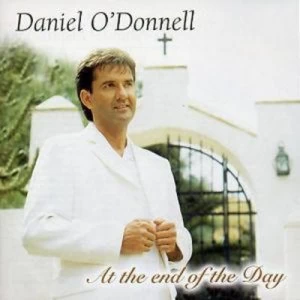 Image of At the End of the Day by Daniel O'Donnell CD Album