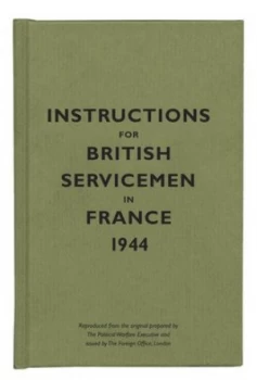 Image of Instructions for British Servicemen in France 1944 by Bodleian Library the Hardback