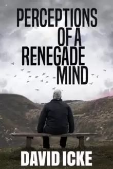 Image of Perceptions Of A Renegade Mind