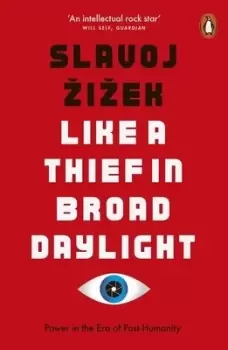 Image of Like A Thief In Broad Daylight : Power in the Era of Post-Humanity