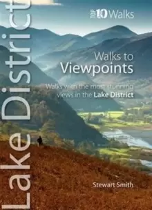 Image of Walks to Viewpoints : Walks with the Most Stunning Views in the Lake District