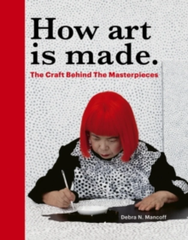 Image of How Art Is Made. Hardback. By Debra N Mancoff Books