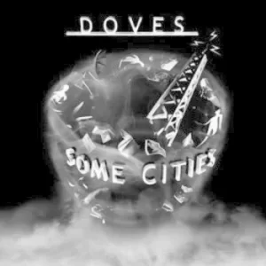 Image of Some Cities by Doves CD Album