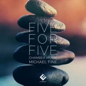 Image of Five for Five Michael Fine Chamber Music by Michael Fine CD Album