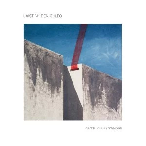 Image of Gareth Quinn Redmond - Laistigh Den Ghleo Vinyl