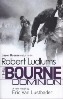Image of Robert Ludlums the Bourne Dominion by Robert Ludlum Hardback