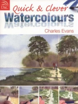 Image of Quick and Clever Watercolours by Charles Evans Book