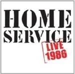 Image of Home Service - Live 1986 (Music CD)