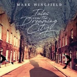 Image of Tales from the Dreaming City by Mark Wingfield CD Album