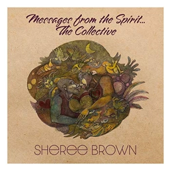Image of Sheree Brown - Messages from the Spirit... The Collective CD