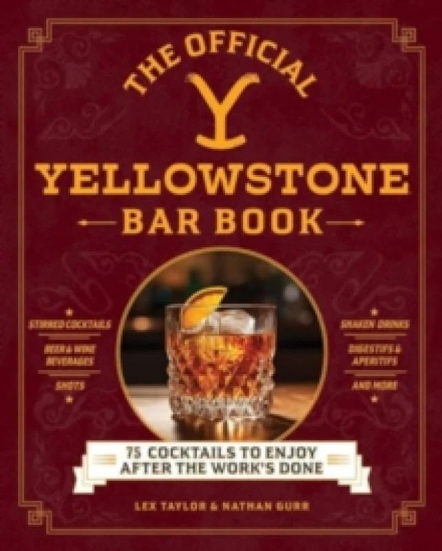 Image of The Official Yellowstone Bar Book : 75 Cocktails to Enjoy After the Work's Done Hardback