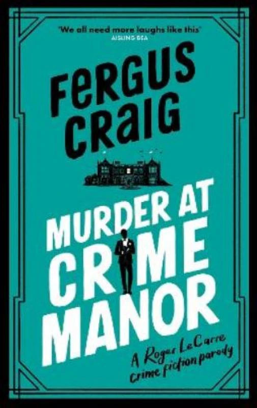 Image of Murder at Crime Manor : The parody crime novel nominated for the Everyman Bollinger Wodehouse Prize Paperback / softback