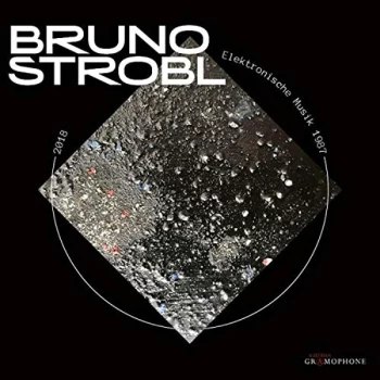 Image of Bruno Strobl - Bruno Strobl: Elektronische Musik 1987-2018 CD