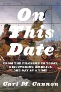 Image of on this date from the pilgrims to today discovering america one day at a ti