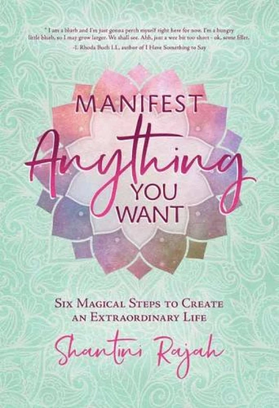 Image of Manifest Anything You Want. Paperback. By Shantini Rajah Books