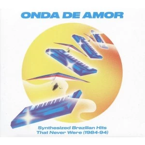 Image of Various Artists - Onda De Amor: Synthesized Brazilian Hits That Never Were (1984-94) Vinyl