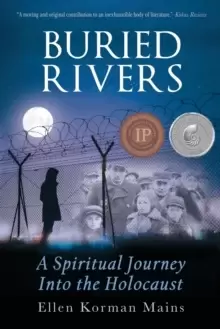 Image of Buried Rivers : A Spiritual Journey Into the Holocaust