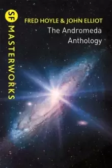Image of The Andromeda Anthology : Containing A For Andromeda and Andromeda Breakthrough