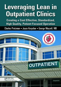 Image of Leveraging Lean in Outpatient ClinicsCreating a Cost Effective Standardized High Quality Patient-Focused Operation