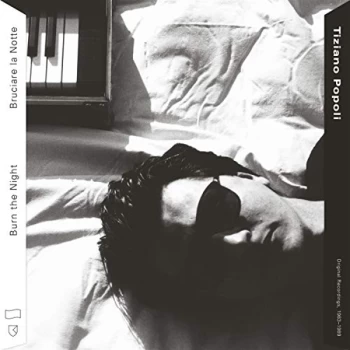 Image of Tiziano Popoli - Burn the Night / Bruciare la Notte: Original Recordings, 1983-1989 Vinyl