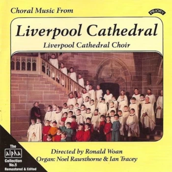 Image of The Choir of Liverpool Cathedral - Choral Music from Liverpool Cathedral CD